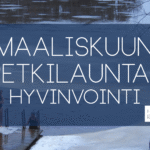 Maaliskuun Retkilauantai: Hyvinvointi
