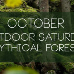 October Outdoor Saturday banner with text detailing the theme: Mythical Forest